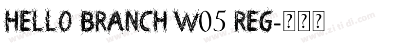 Hello Branch W05 Reg字体转换